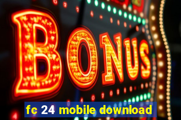 fc 24 mobile download